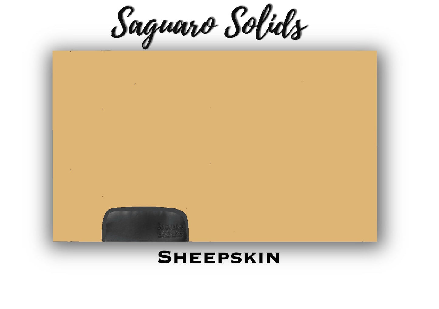 Saguaro Solid "Sheepskin" Show Pad (SEMI-CUSTOM)