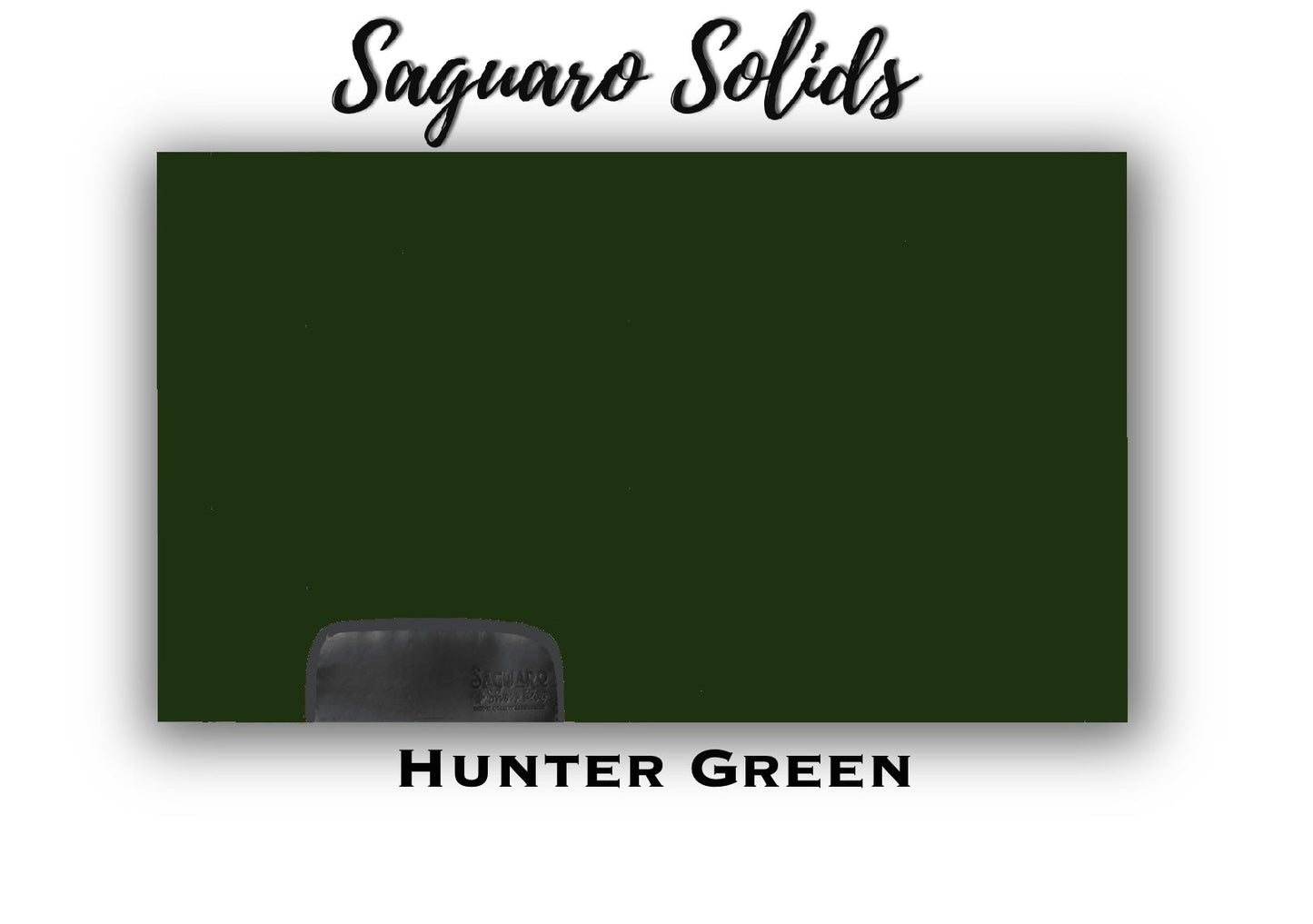 Saguaro Solid "Hunter Green" Show Pad (SEMI-CUSTOM)