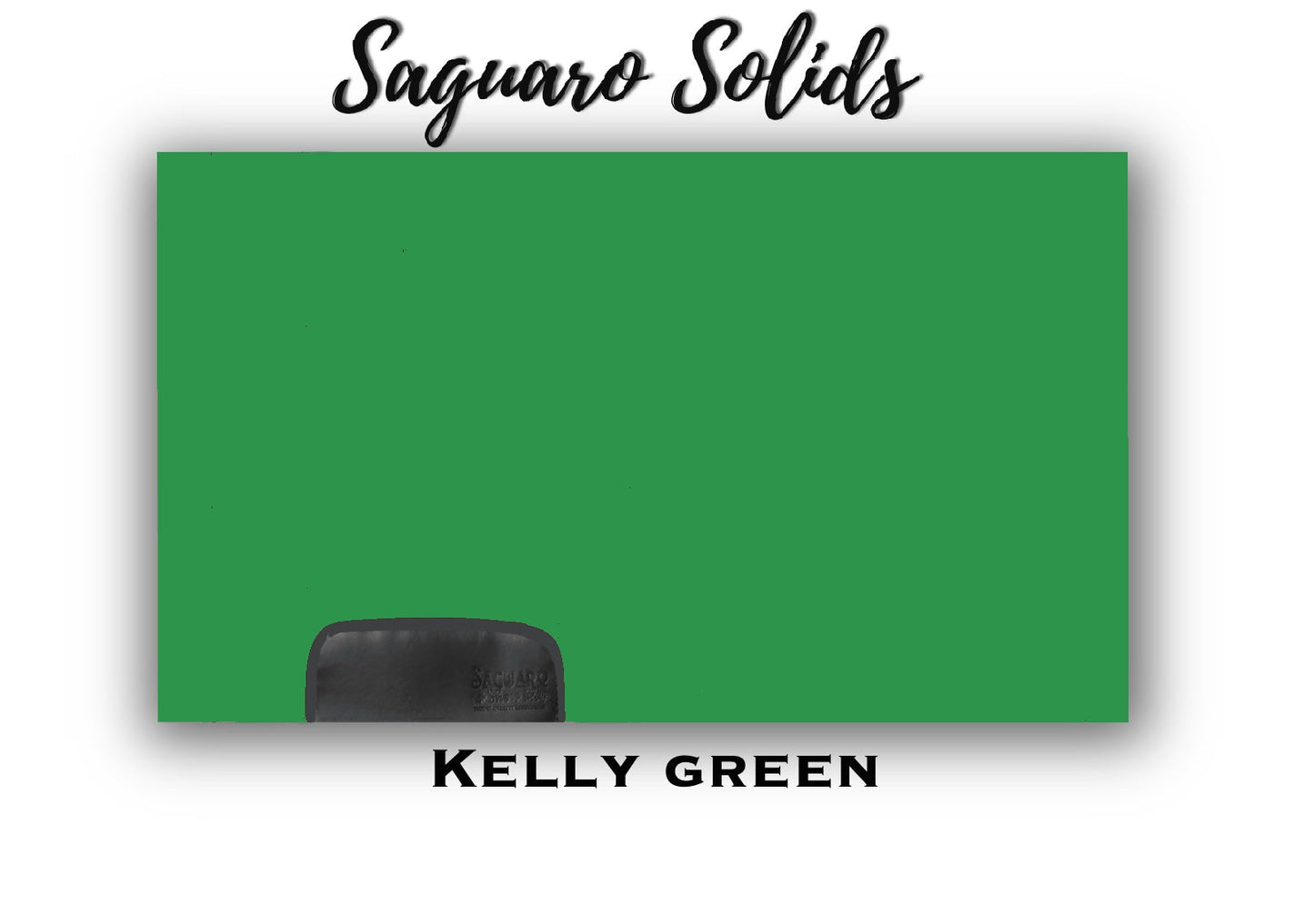 Saguaro Solid "Kelly Green" Show Pad (SEMI-CUSTOM)